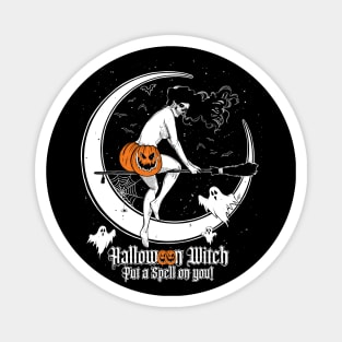 Halloween Witch, Put a Spell on you! Trick or Treat, scary art, pumpkin, skull, bat, horror tshirt Magnet